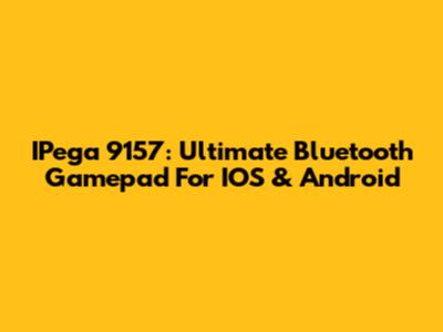 IPega 9157: Ultimate Bluetooth Gamepad For IOS & Android