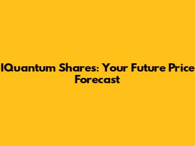 IQuantum Shares: Your Future Price Forecast