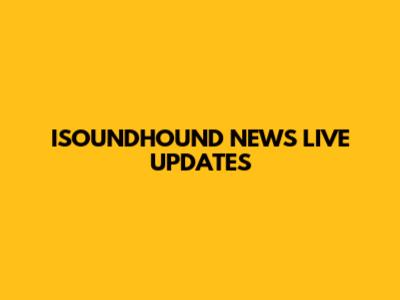 ISOUNDHOUND NEWS LIVE UPDATES