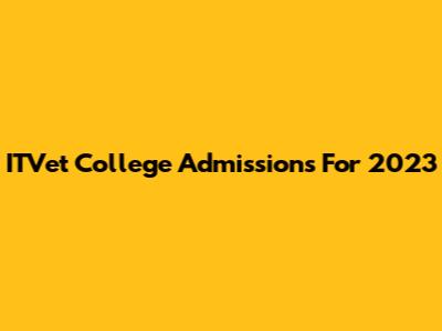 ITVet College Admissions For 2023