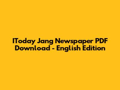 IToday Jang Newspaper PDF Download - English Edition