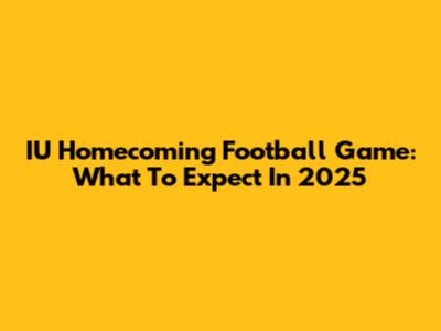 IU Homecoming Football Game: What To Expect In 2025