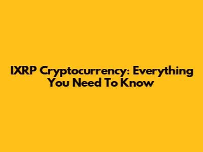 IXRP Cryptocurrency: Everything You Need To Know