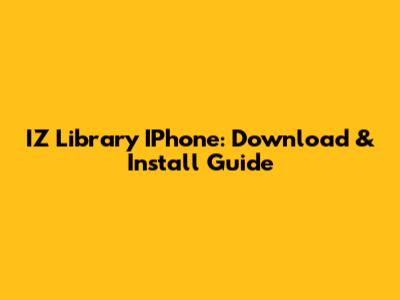 IZ Library IPhone: Download & Install Guide