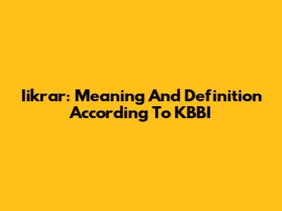 Iikrar: Meaning And Definition According To KBBI