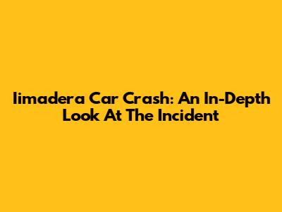 Iimadera Car Crash: An In-Depth Look At The Incident