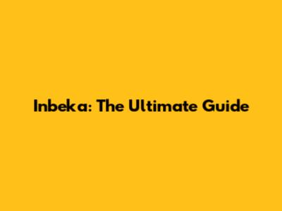 Inbeka: The Ultimate Guide
