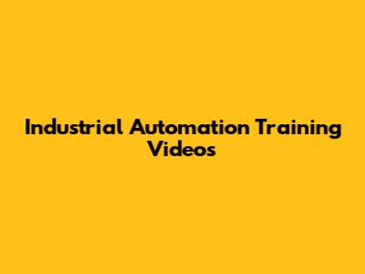 Industrial Automation Training Videos