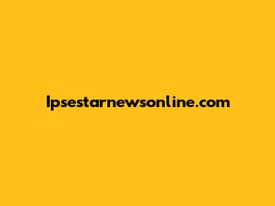 Ipsestarnewsonline.com