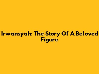 Irwansyah: The Story Of A Beloved Figure