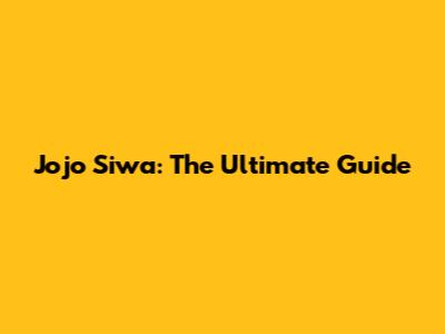 Jojo Siwa: The Ultimate Guide
