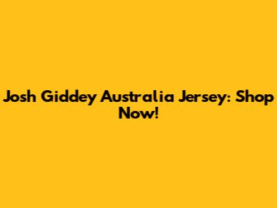 Josh Giddey Australia Jersey: Shop Now!