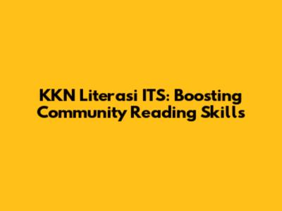 KKN Literasi ITS: Boosting Community Reading Skills