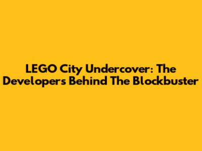 LEGO City Undercover: The Developers Behind The Blockbuster