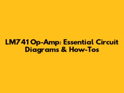 LM741 Op-Amp: Essential Circuit Diagrams & How-Tos