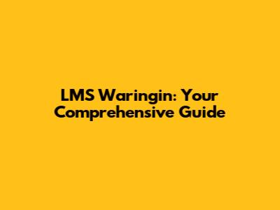 LMS Waringin: Your Comprehensive Guide