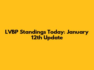 LVBP Standings Today: January 12th Update