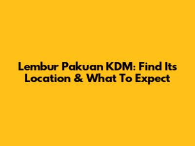 Lembur Pakuan KDM: Find Its Location & What To Expect