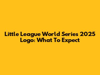 Little League World Series 2025 Logo: What To Expect