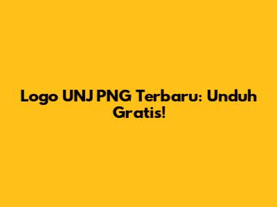 Logo UNJ PNG Terbaru: Unduh Gratis!