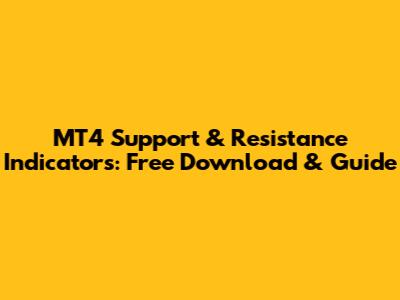 MT4 Support & Resistance Indicators: Free Download & Guide