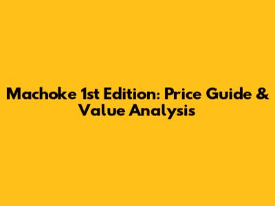 Machoke 1st Edition: Price Guide & Value Analysis