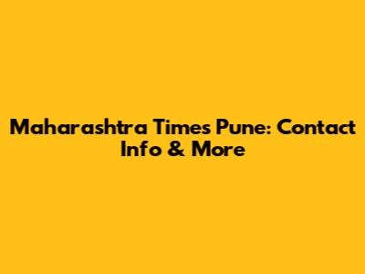 Maharashtra Times Pune: Contact Info & More