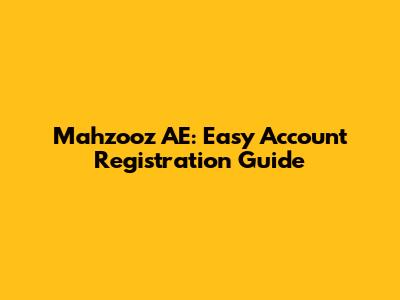 Mahzooz AE: Easy Account Registration Guide