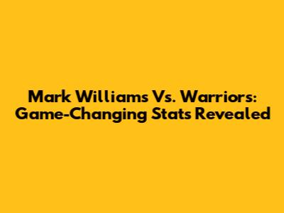 Mark Williams Vs. Warriors: Game-Changing Stats Revealed