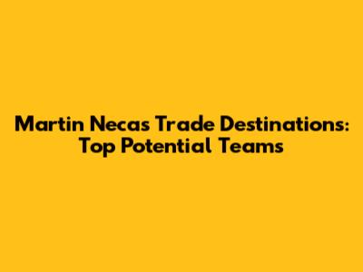 Martin Necas Trade Destinations: Top Potential Teams