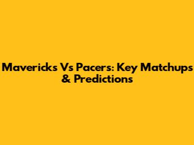Mavericks Vs Pacers: Key Matchups & Predictions