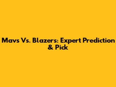 Mavs Vs. Blazers: Expert Prediction & Pick