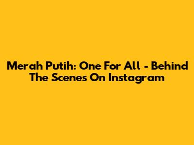 Merah Putih: One For All - Behind The Scenes On Instagram