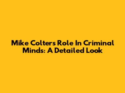 Mike Colter's Role In Criminal Minds: A Detailed Look