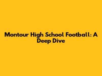 Montour High School Football: A Deep Dive