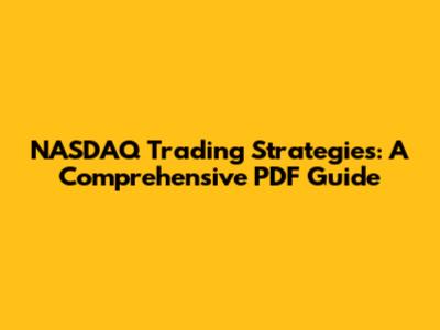 NASDAQ Trading Strategies: A Comprehensive PDF Guide