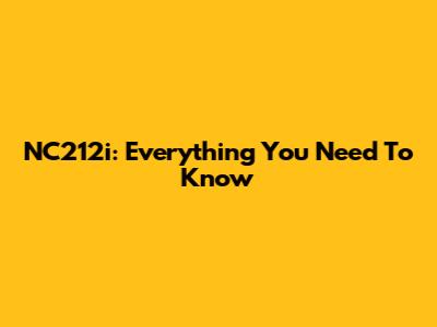NC212i: Everything You Need To Know