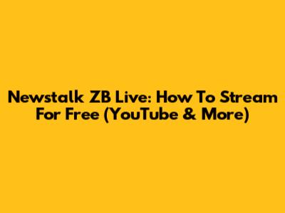 Newstalk ZB Live: How To Stream For Free (YouTube & More)