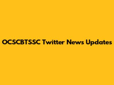 OCSCBTSSC Twitter News Updates