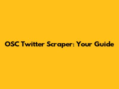 OSC Twitter Scraper: Your Guide