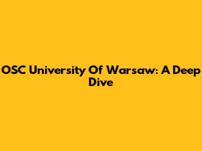 OSC University Of Warsaw: A Deep Dive