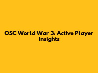 OSC World War 3: Active Player Insights