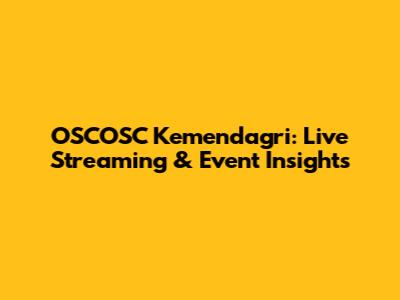 OSCOSC Kemendagri: Live Streaming & Event Insights