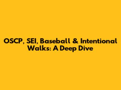 OSCP, SEI, Baseball & Intentional Walks: A Deep Dive