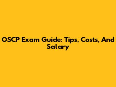 OSCP Exam Guide: Tips, Costs, And Salary