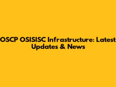 OSCP OSISISC Infrastructure: Latest Updates & News