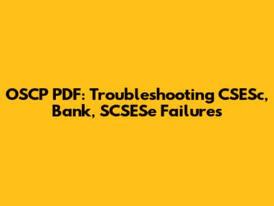 OSCP PDF: Troubleshooting CSESc, Bank, SCSESe Failures