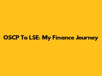 OSCP To LSE: My Finance Journey