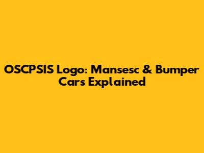 OSCPSIS Logo: Mansesc & Bumper Cars Explained