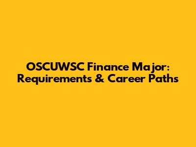 OSCUWSC Finance Major: Requirements & Career Paths